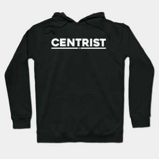 Centrist...Political ideology T-shirt Hoodie